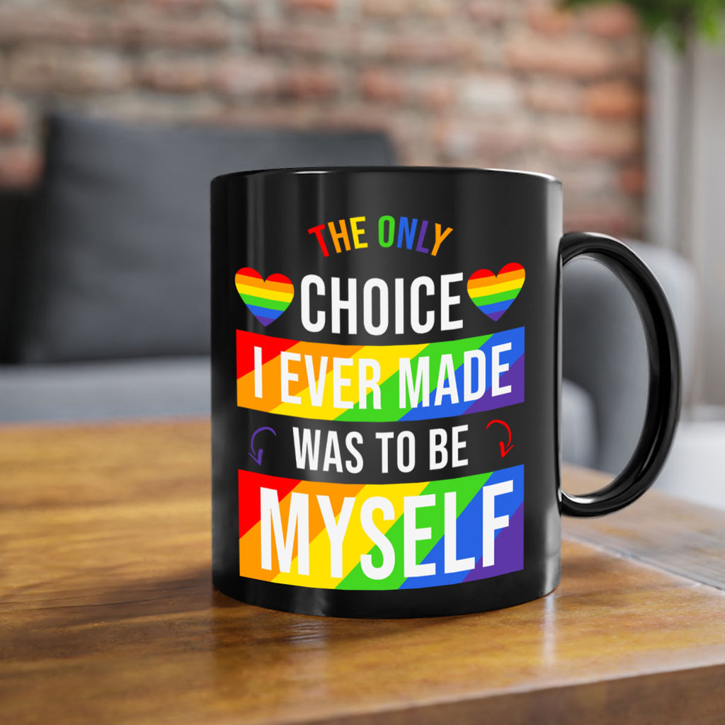 only choice to be myself 74#- lgbt-Mug / Coffee Cup