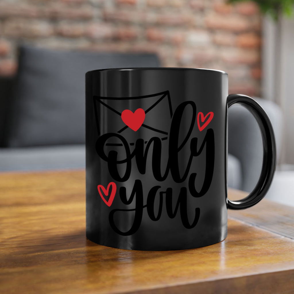 only you 15#- valentines day-Mug / Coffee Cup