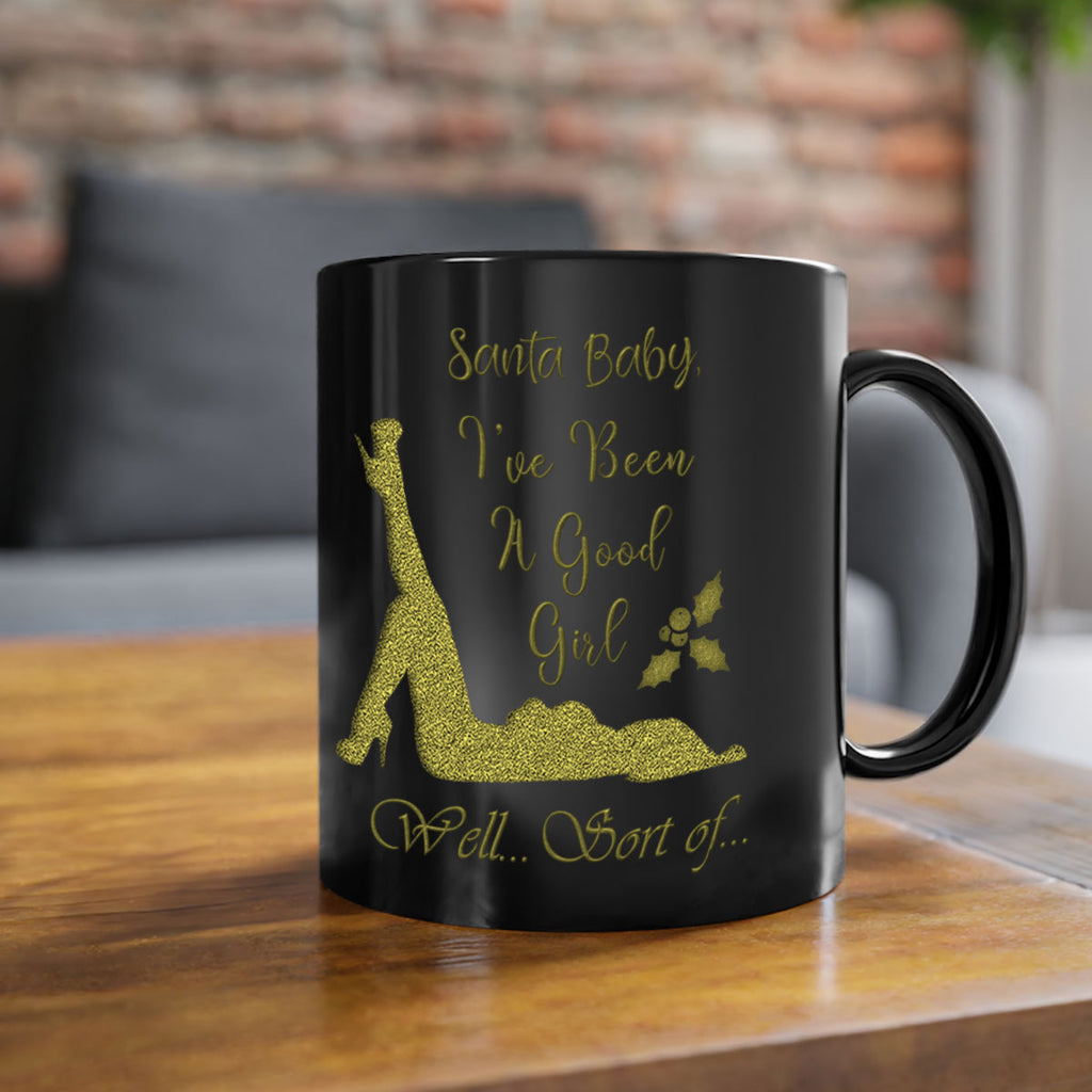 santa ive been a good girl well sort of green 444#- christmas-Mug / Coffee Cup