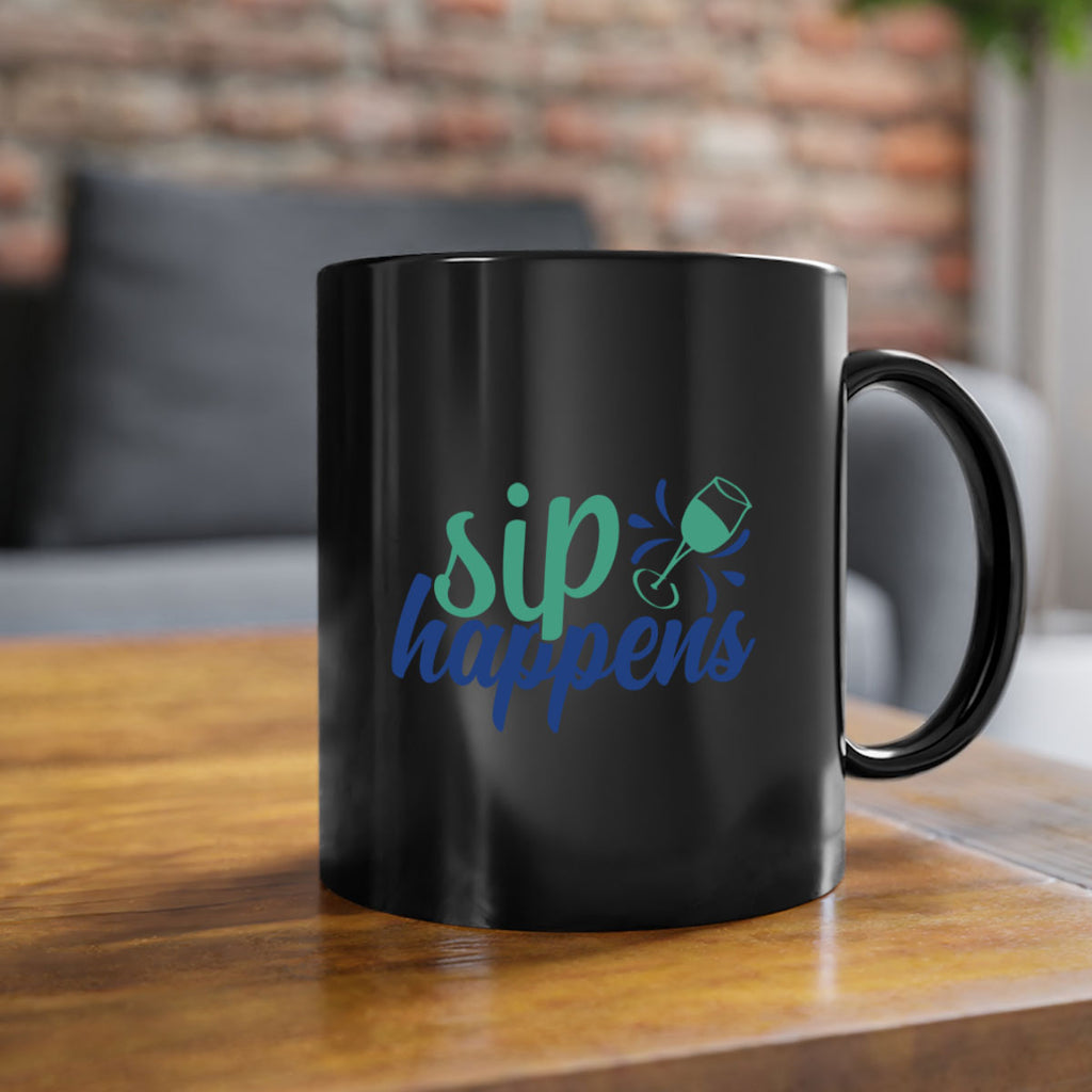 sip happens 165#- wine-Mug / Coffee Cup