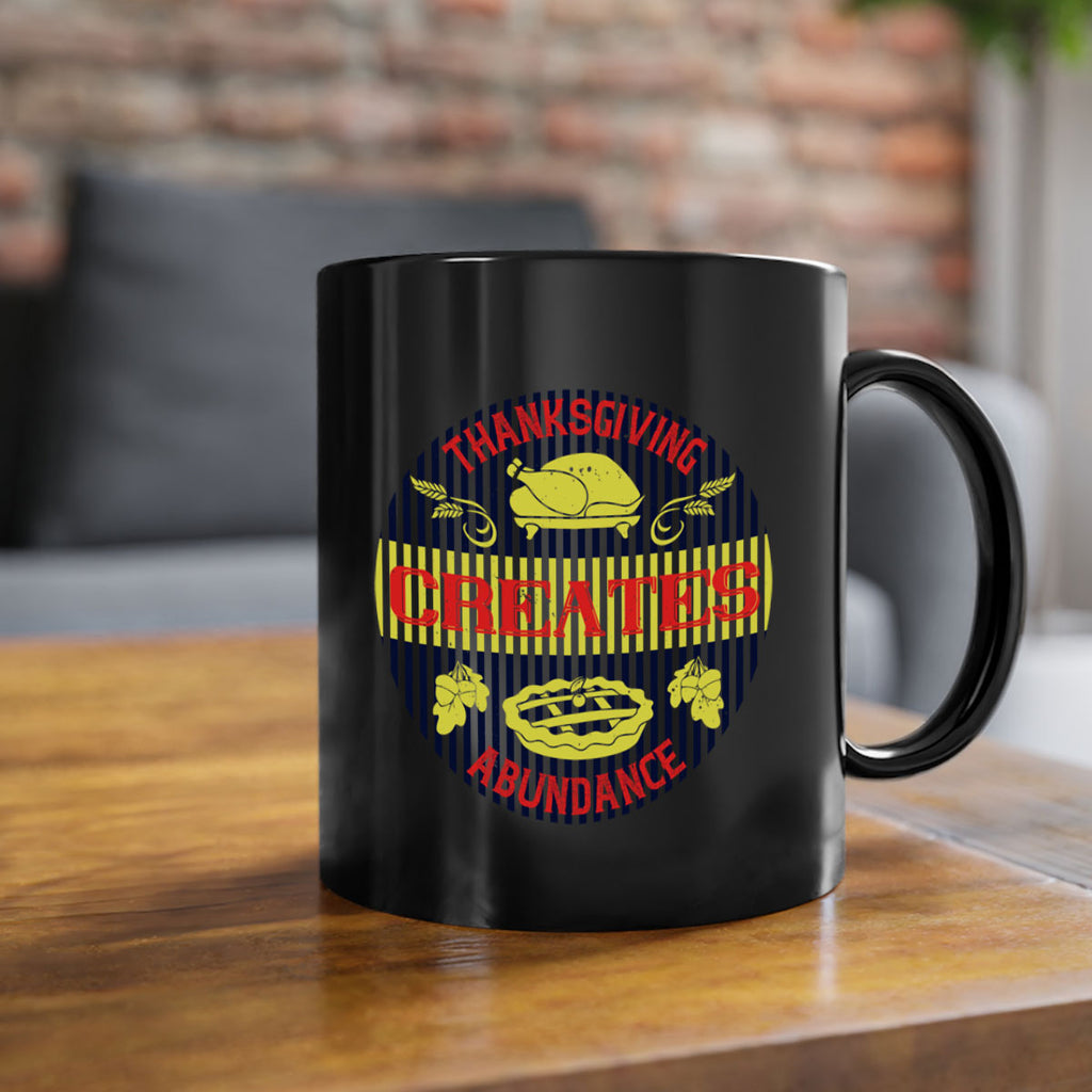 thanksgiving creates abundance 14#- thanksgiving-Mug / Coffee Cup