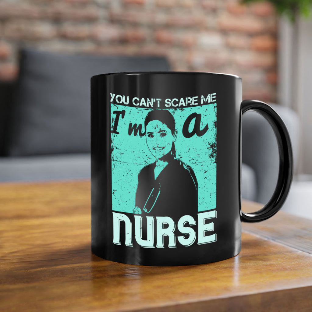 you cant scare me im a nurse Style 8#- medical-Mug / Coffee Cup