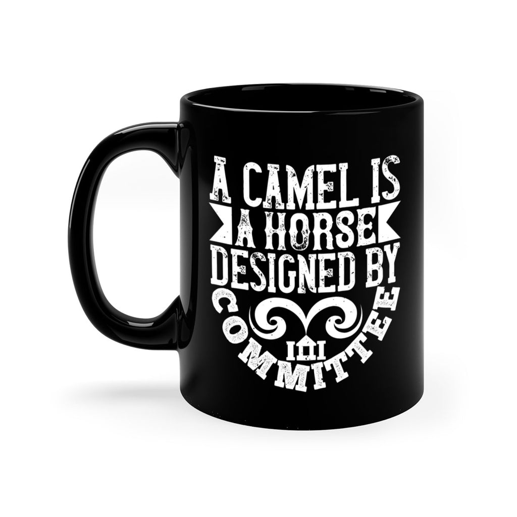 A camel is a horse designed by committee Style 50#- Architect-Mug / Coffee Cup