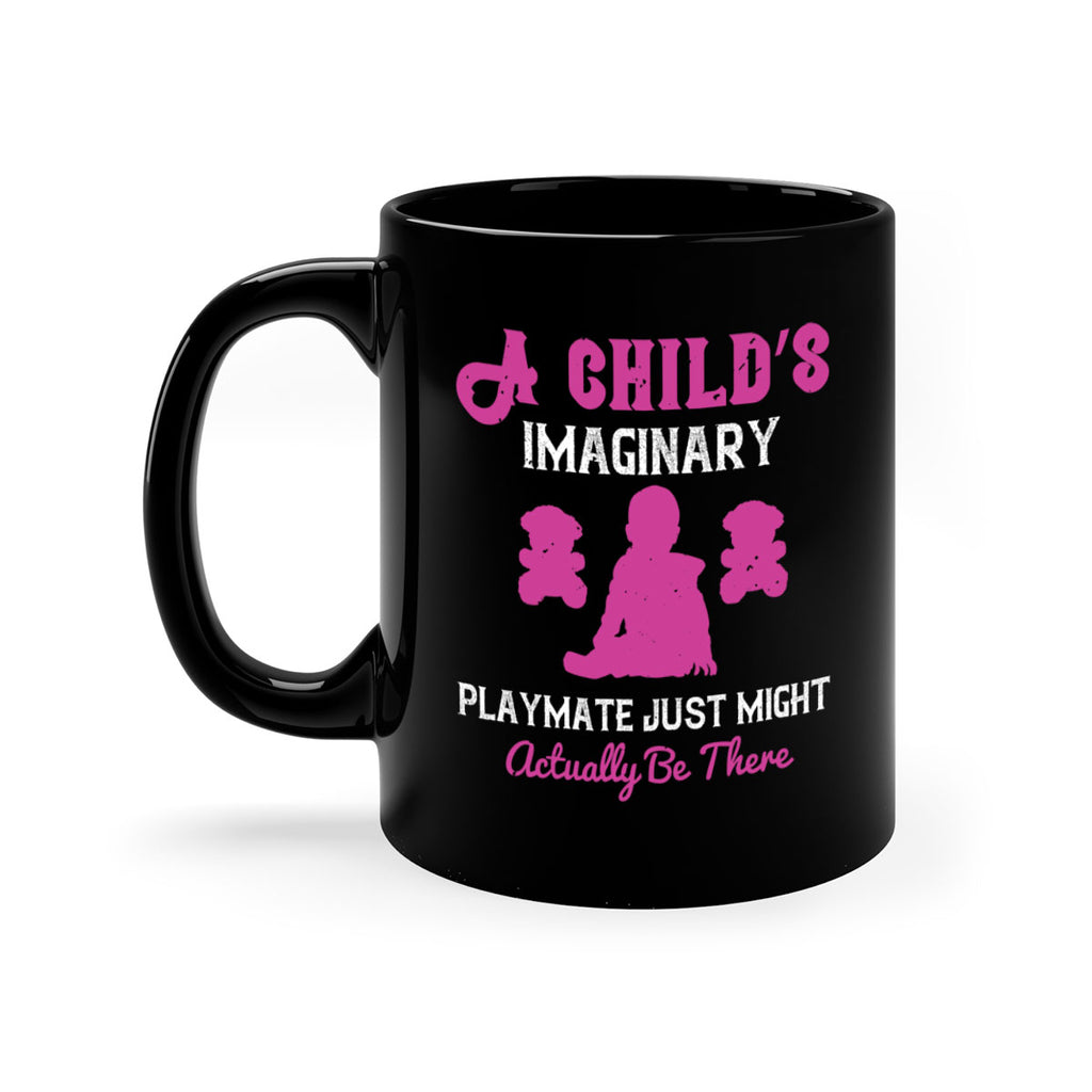 A child’s imaginary playmate just might actually be there Style 6#- kids-Mug / Coffee Cup