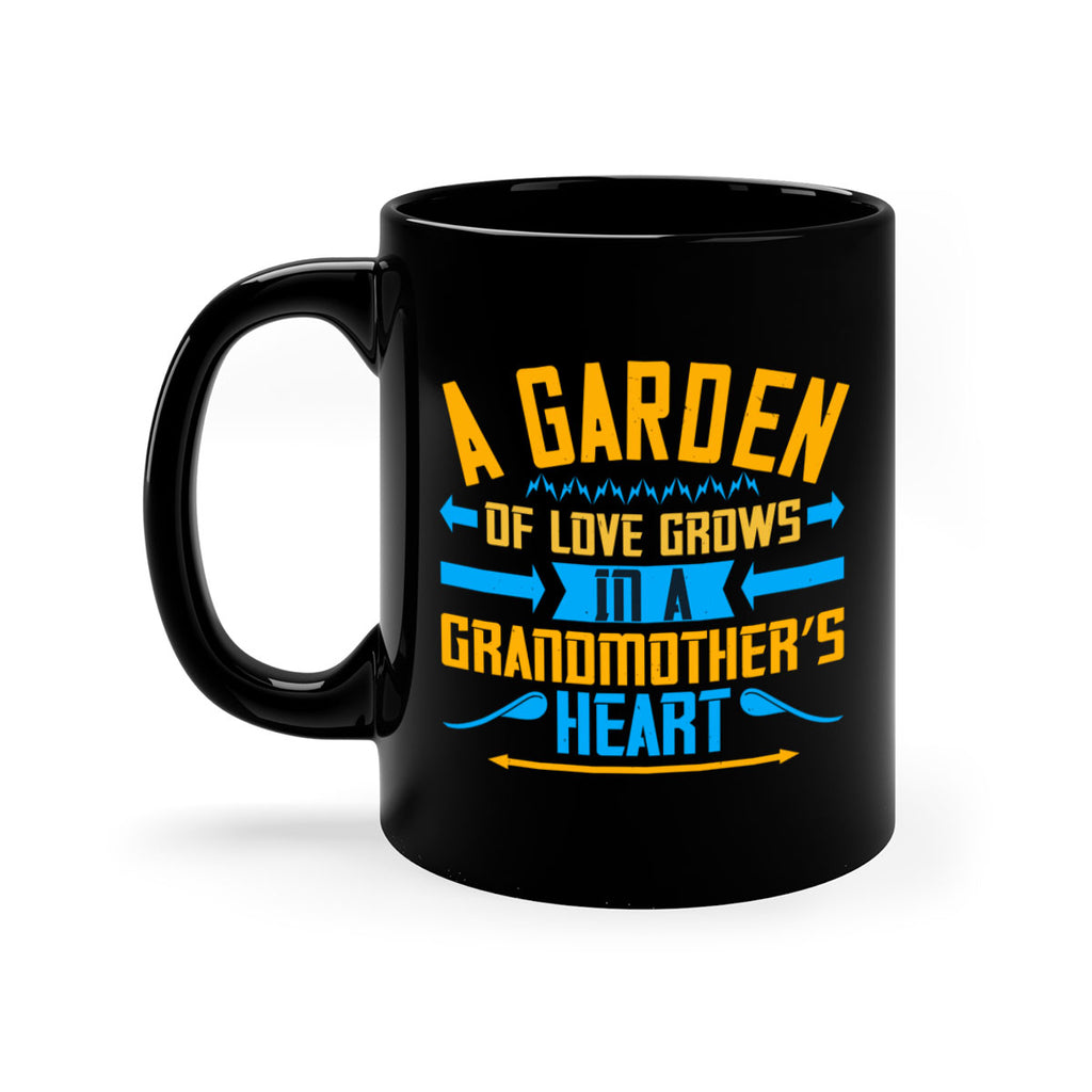 A garden of love grows in a grandmother’s heart 97#- grandma-Mug / Coffee Cup