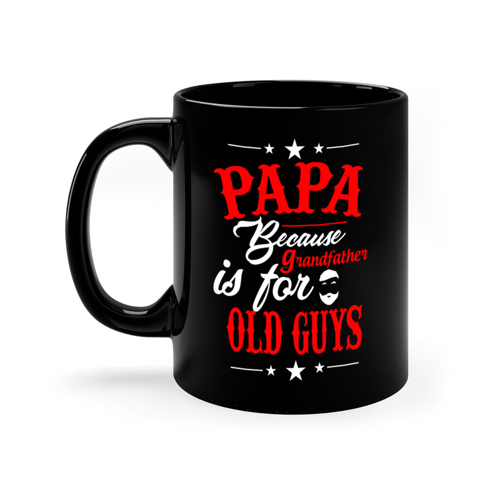 PAPA Because 118#- grandpa-Mug / Coffee Cup