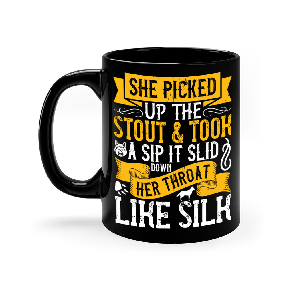 She picked up the stout and took a sip It slid down her throat like silk Style 25#- Dog-Mug / Coffee Cup