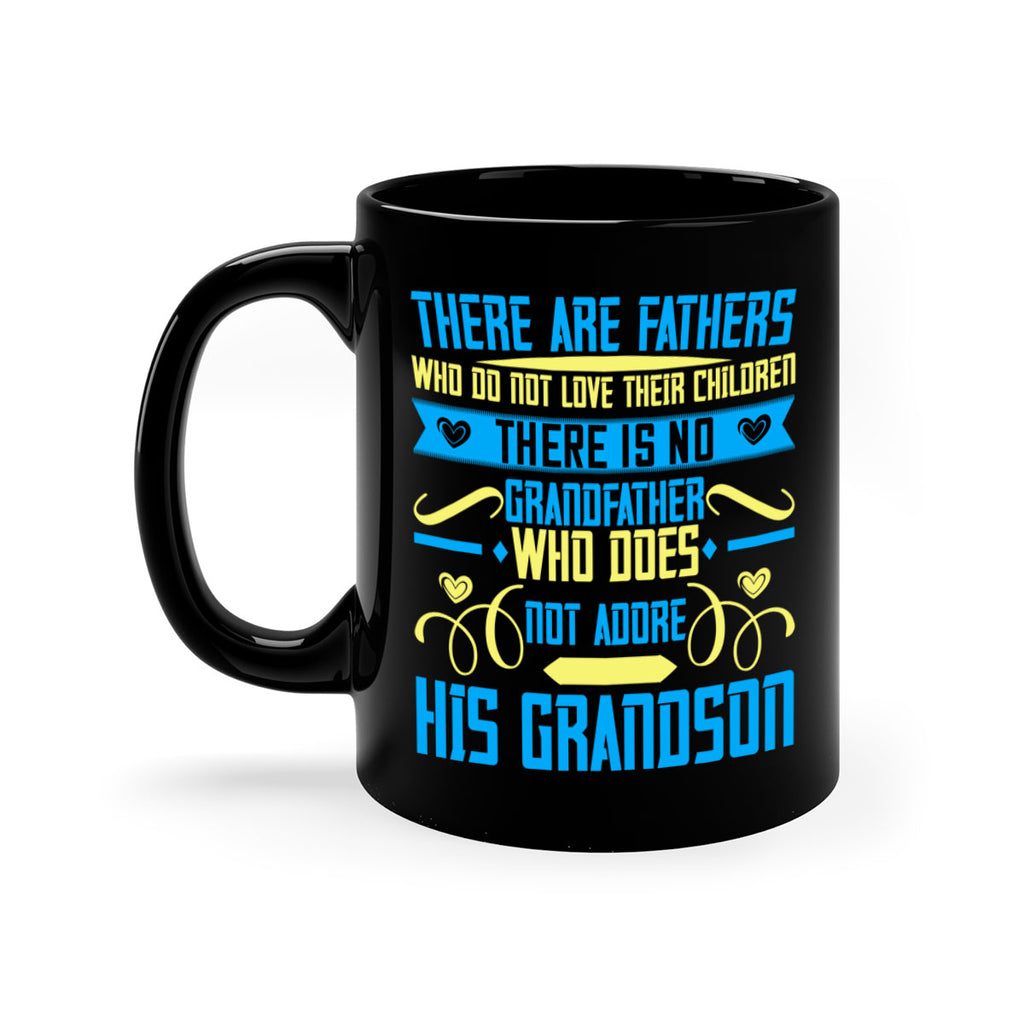 There are fathers who do not love their children 64#- grandpa-Mug / Coffee Cup
