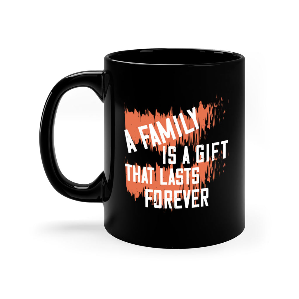 a family is a gift that lasts forever 51#- sister-Mug / Coffee Cup