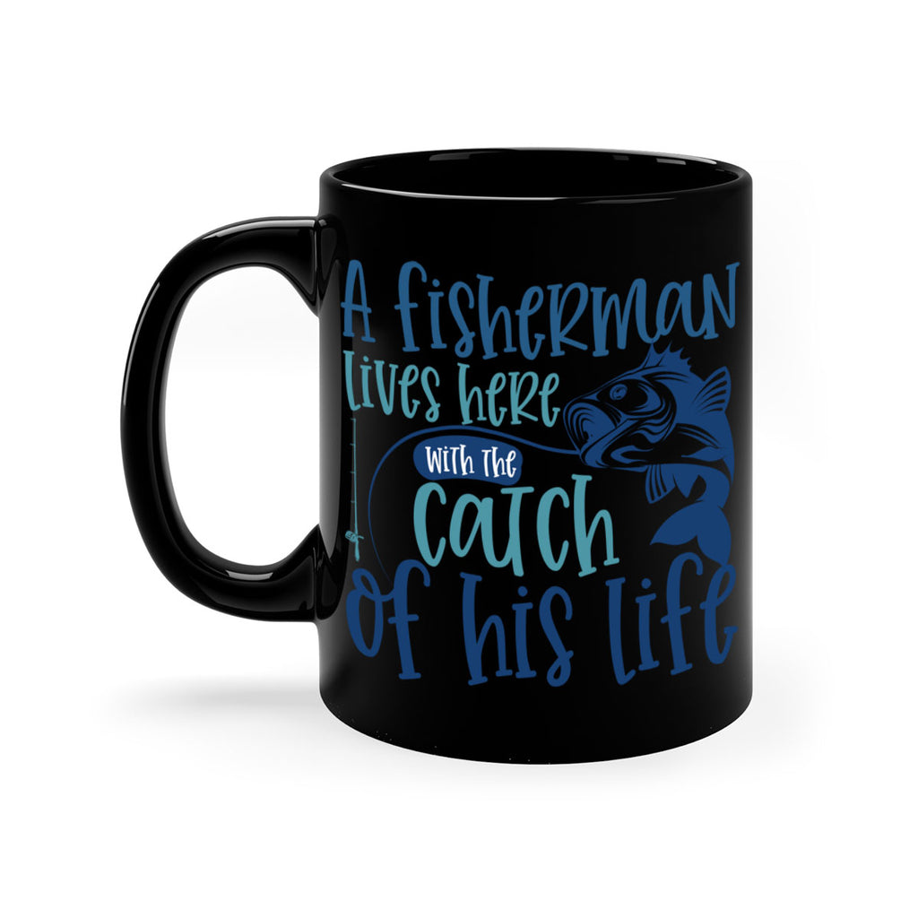 a fisherman lives here with the catch 228#- fishing-Mug / Coffee Cup