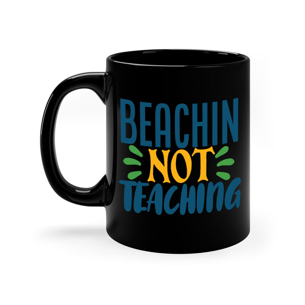 beachin not teaching Style 193#- teacher-Mug / Coffee Cup