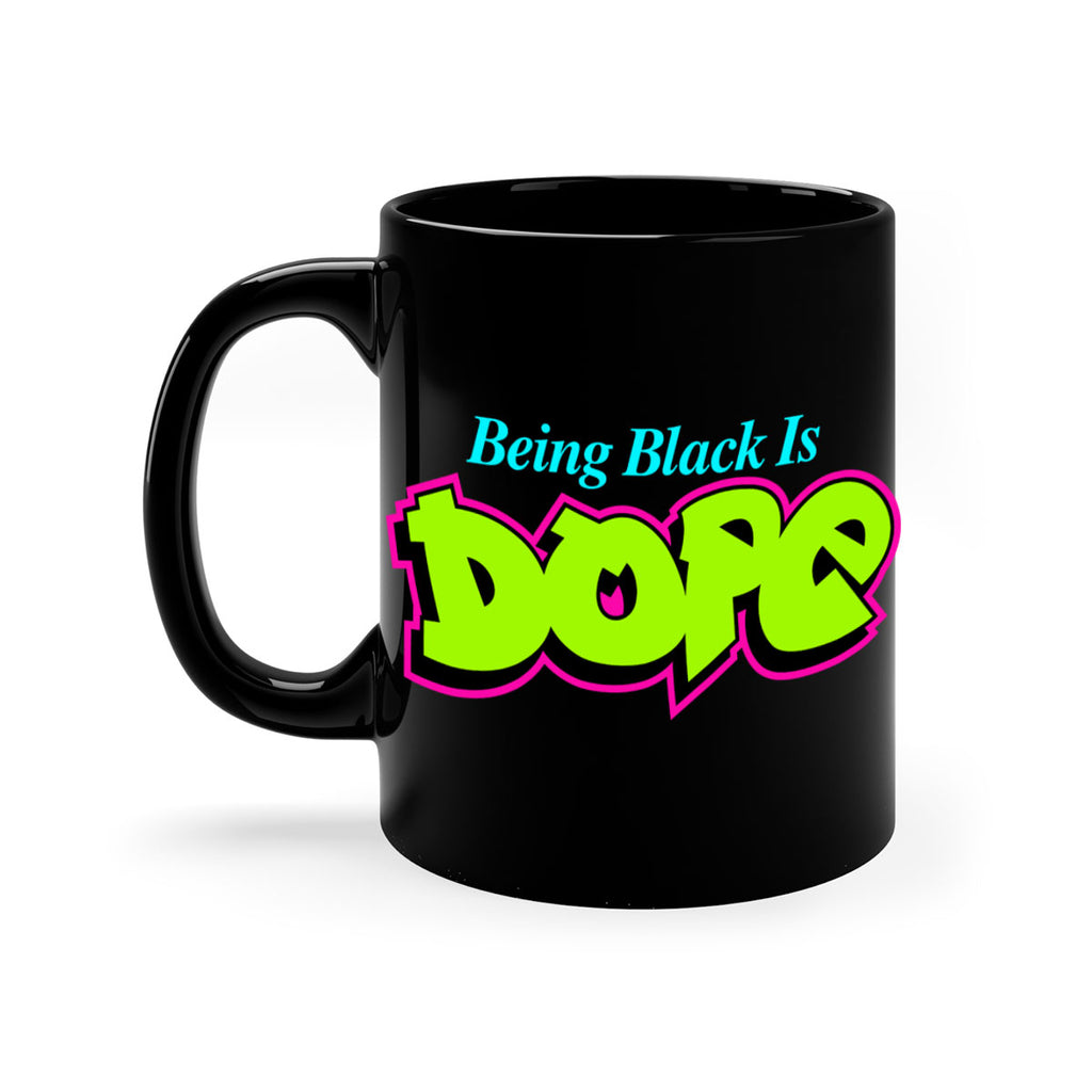 being black is dope 261#- black words - phrases-Mug / Coffee Cup