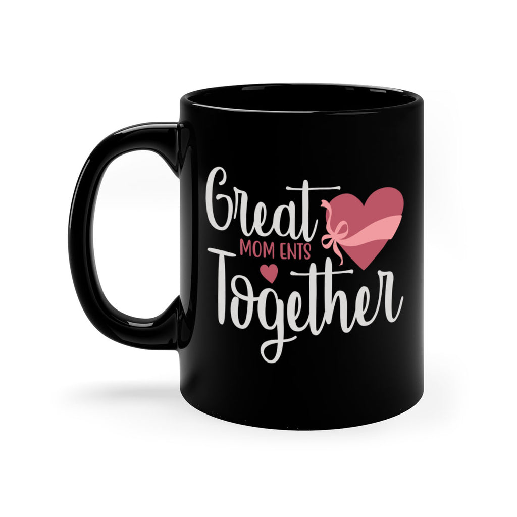 great mom ents together 173#- mom-Mug / Coffee Cup
