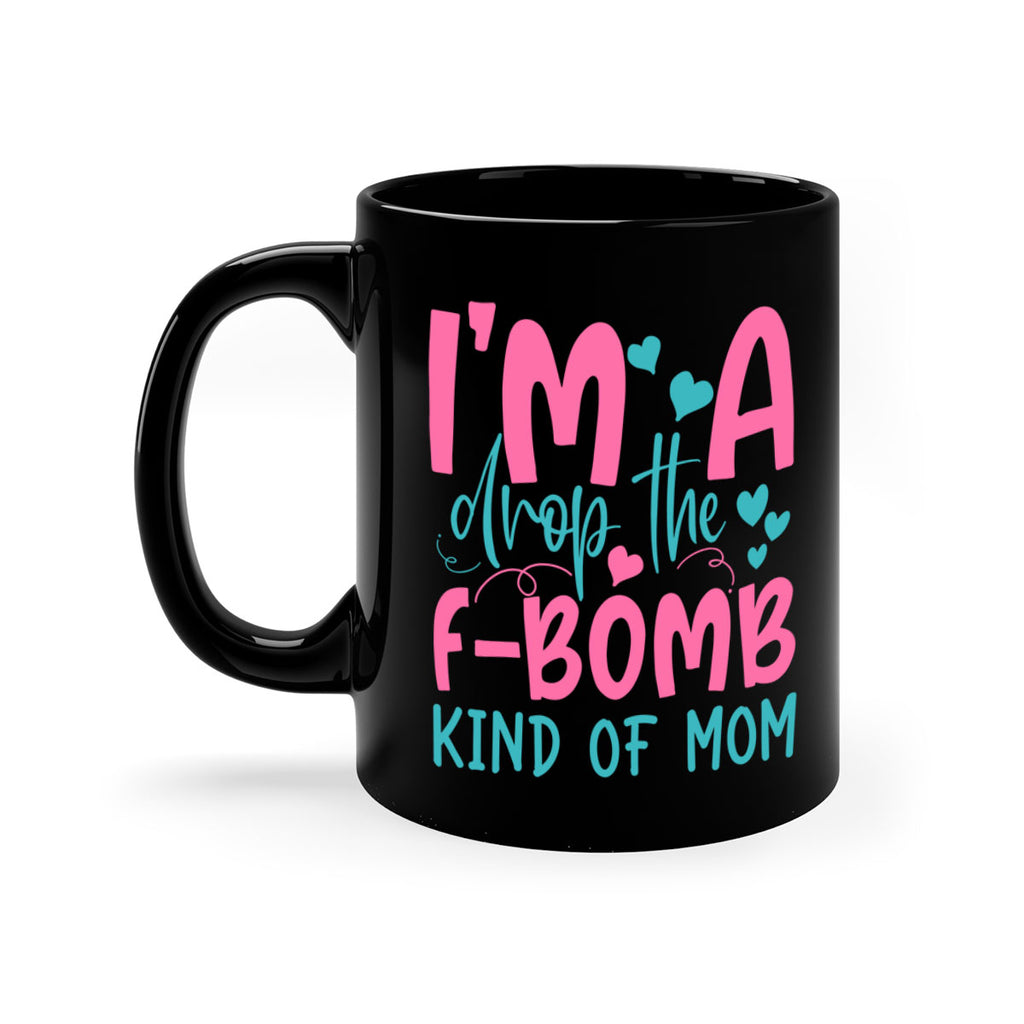 im drop the fbomb kind of mom 337#- mom-Mug / Coffee Cup