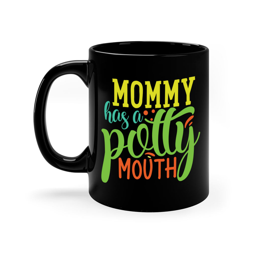 mommy has a potty mouth 376#- mom-Mug / Coffee Cup