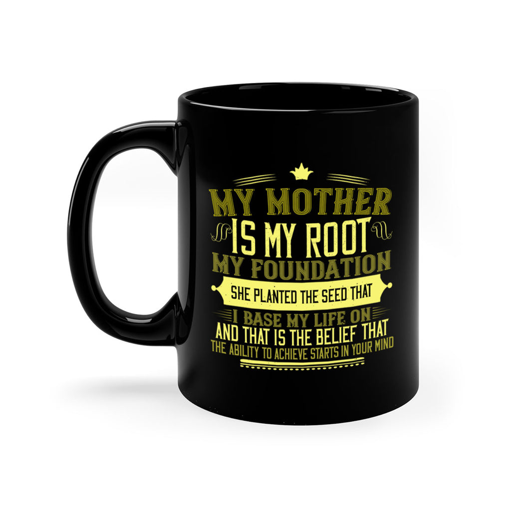 my mother is my root my foundation 84#- mom-Mug / Coffee Cup
