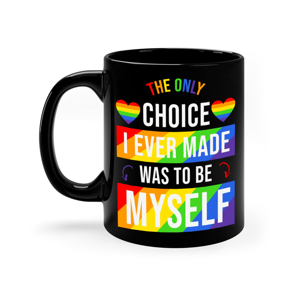 only choice to be myself 74#- lgbt-Mug / Coffee Cup