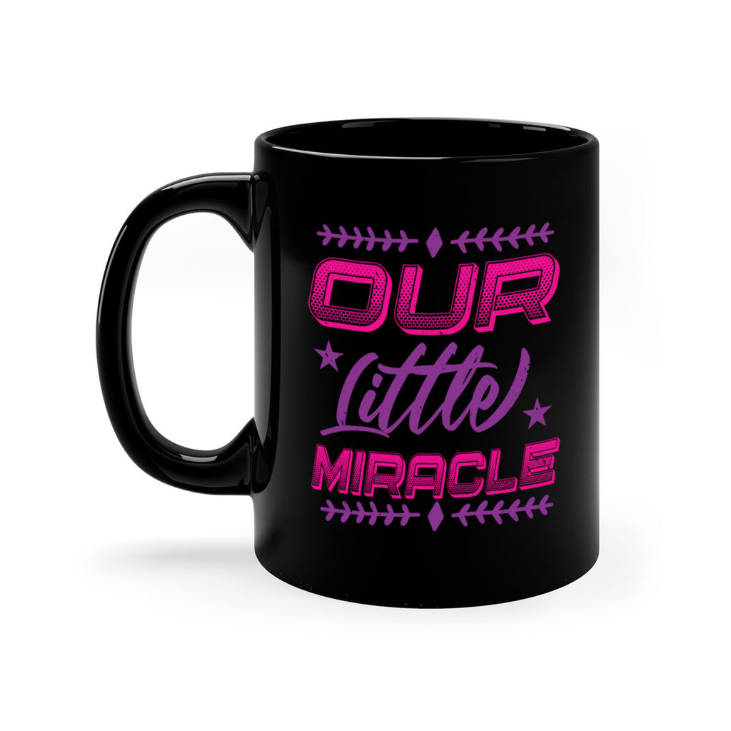our little miracle Style 23#- baby shower-Mug / Coffee Cup