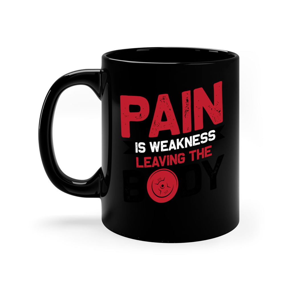 pain is weakness leaving the body 4#- gym-Mug / Coffee Cup