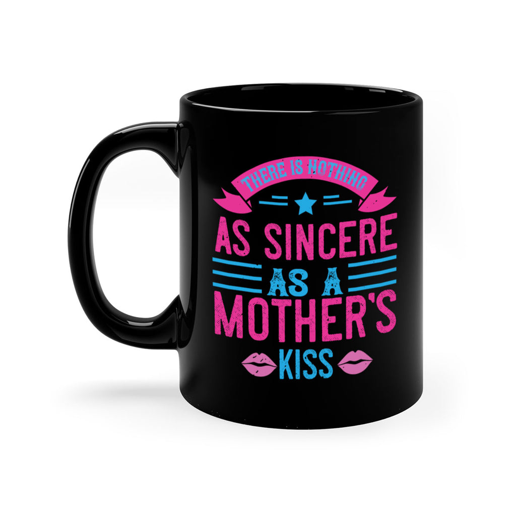 there is nothing as sincere as a mother’s kiss 39#- mom-Mug / Coffee Cup