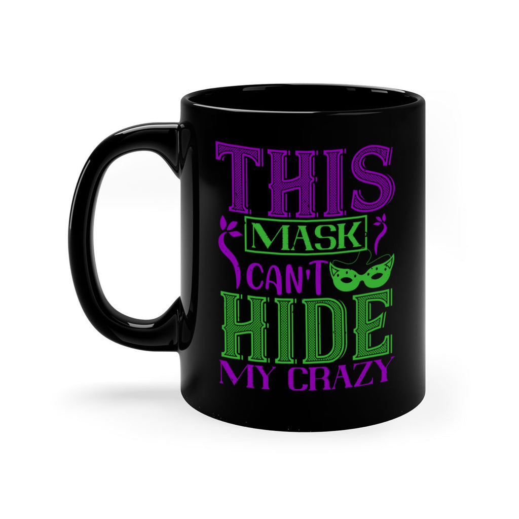 this mask can’t hide my crazy 35#- mardi gras-Mug / Coffee Cup