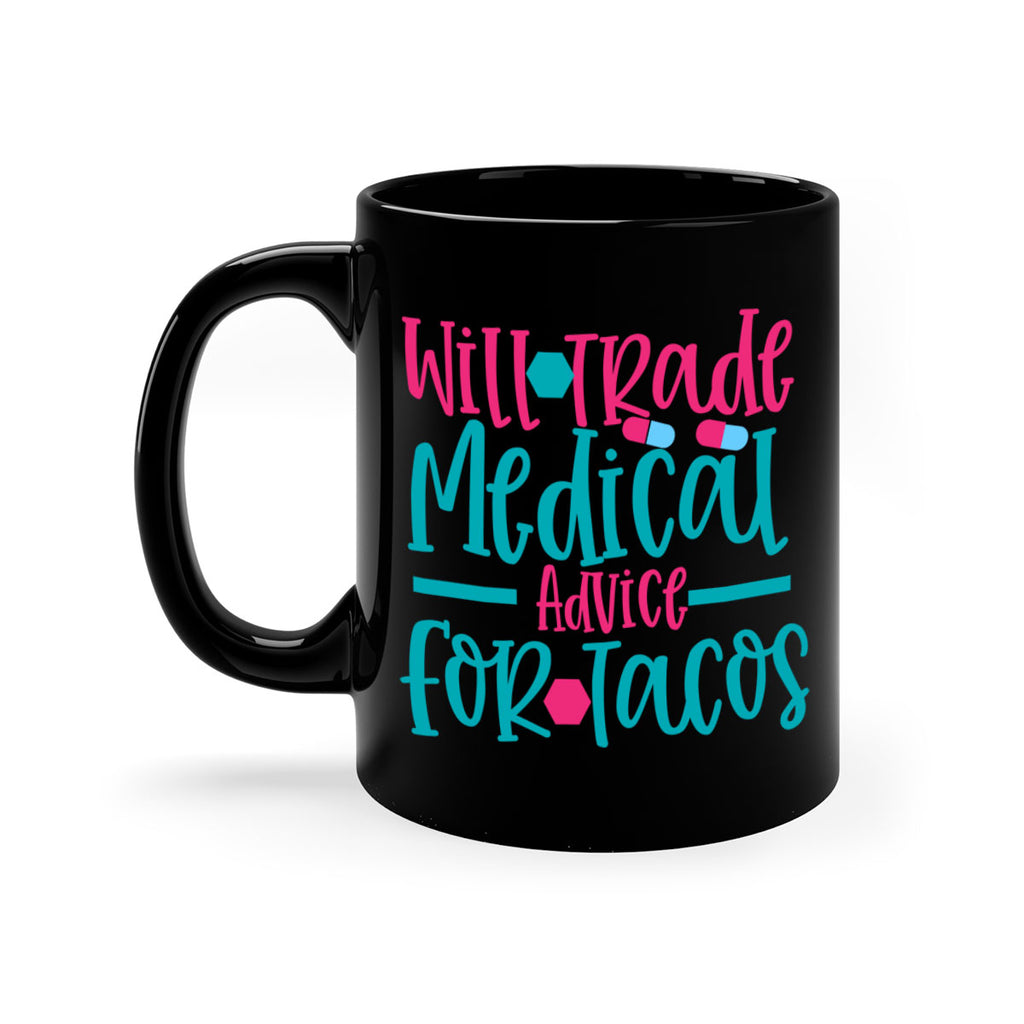 will trade medicau advice for tacos Style 343#- nurse-Mug / Coffee Cup
