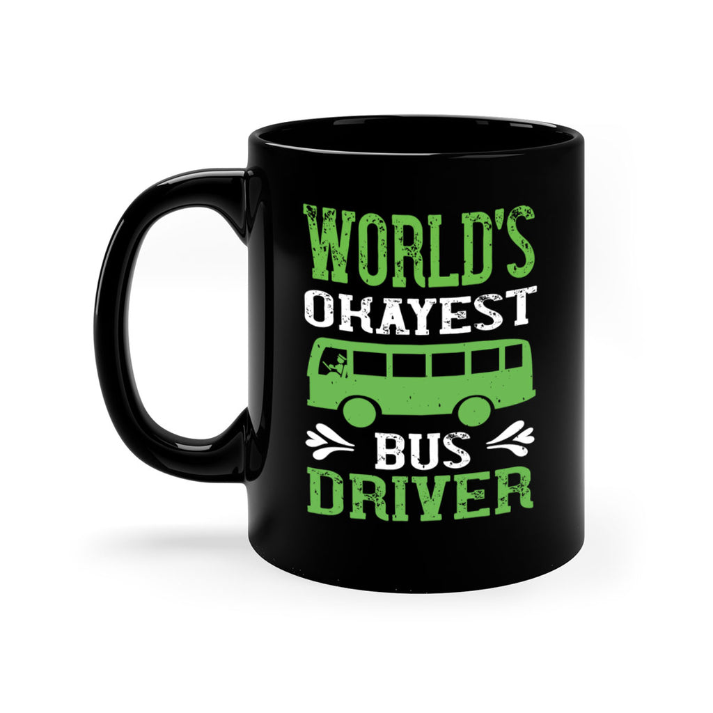world’s okayest bus driver Style 3#- bus driver-Mug / Coffee Cup