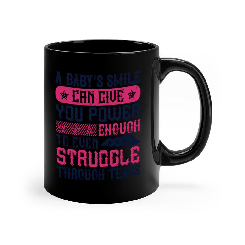 A baby’s smile can give you power… enough to even struggle through tears Style 136#- baby2-Mug / Coffee Cup