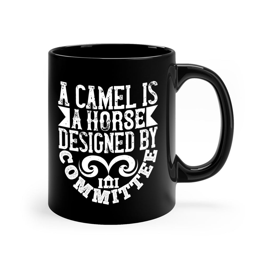 A camel is a horse designed by committee Style 50#- Architect-Mug / Coffee Cup