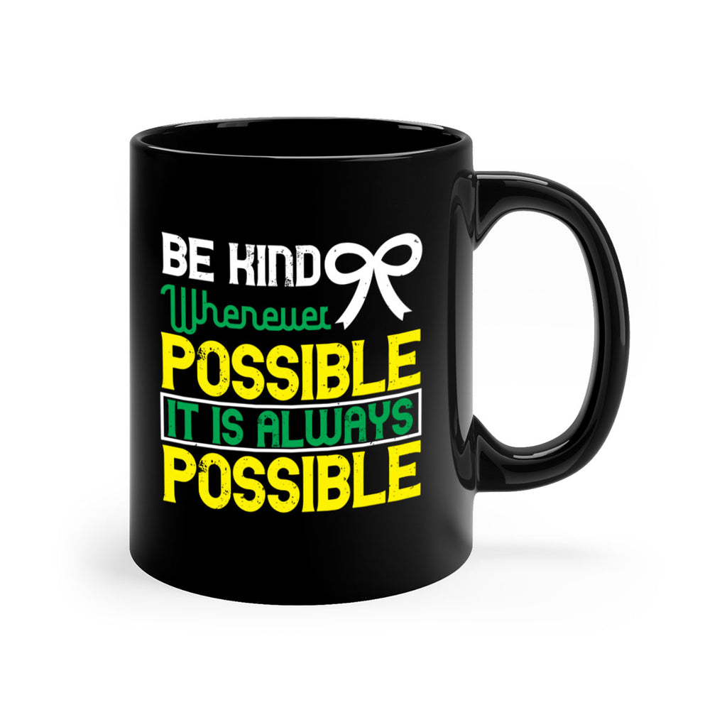 Be kind whenever possible It is always possible Style 49#- Self awareness-Mug / Coffee Cup