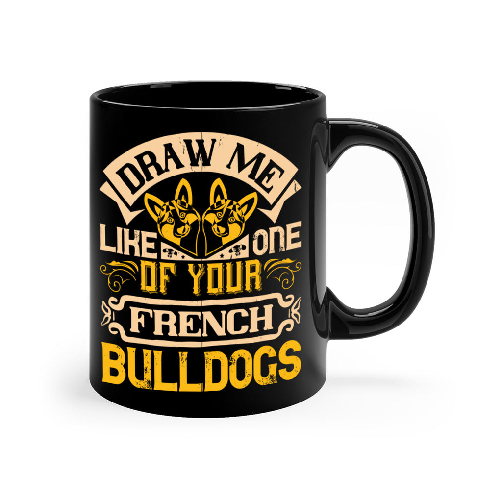 Draw Me Like One Of Your French Bulldogs Style 1#- Dog-Mug / Coffee Cup