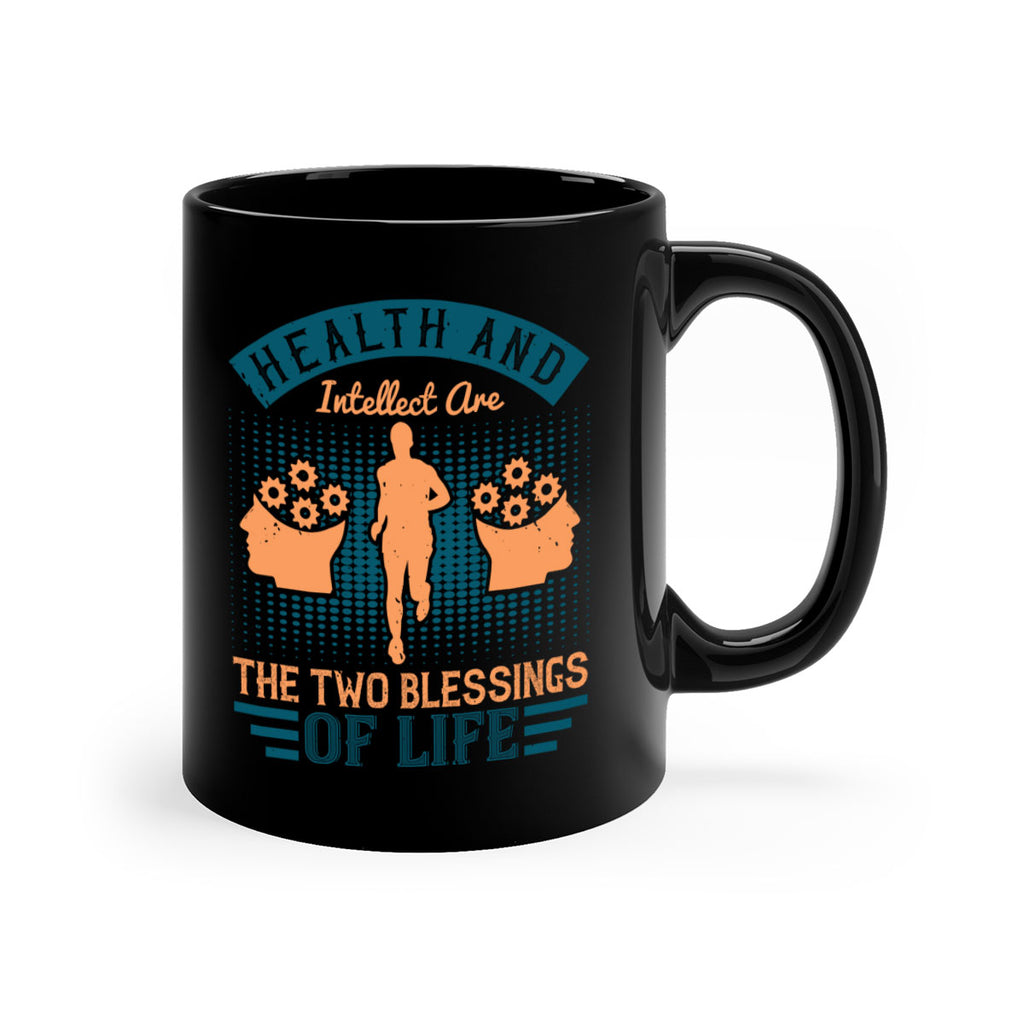 Health and intellect are the two blessings of life Style 36#- diabetes-Mug / Coffee Cup