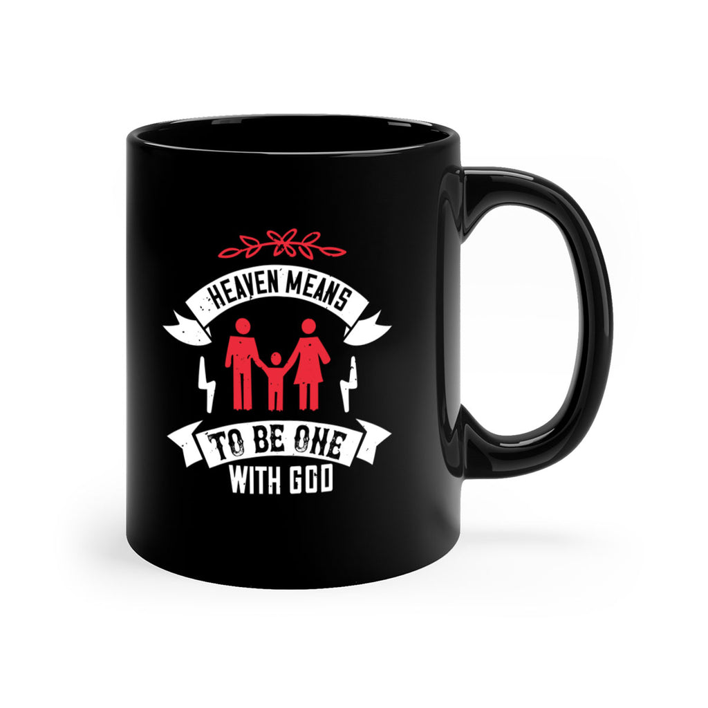 Heaven means to be one with God Style 37#- World Health-Mug / Coffee Cup