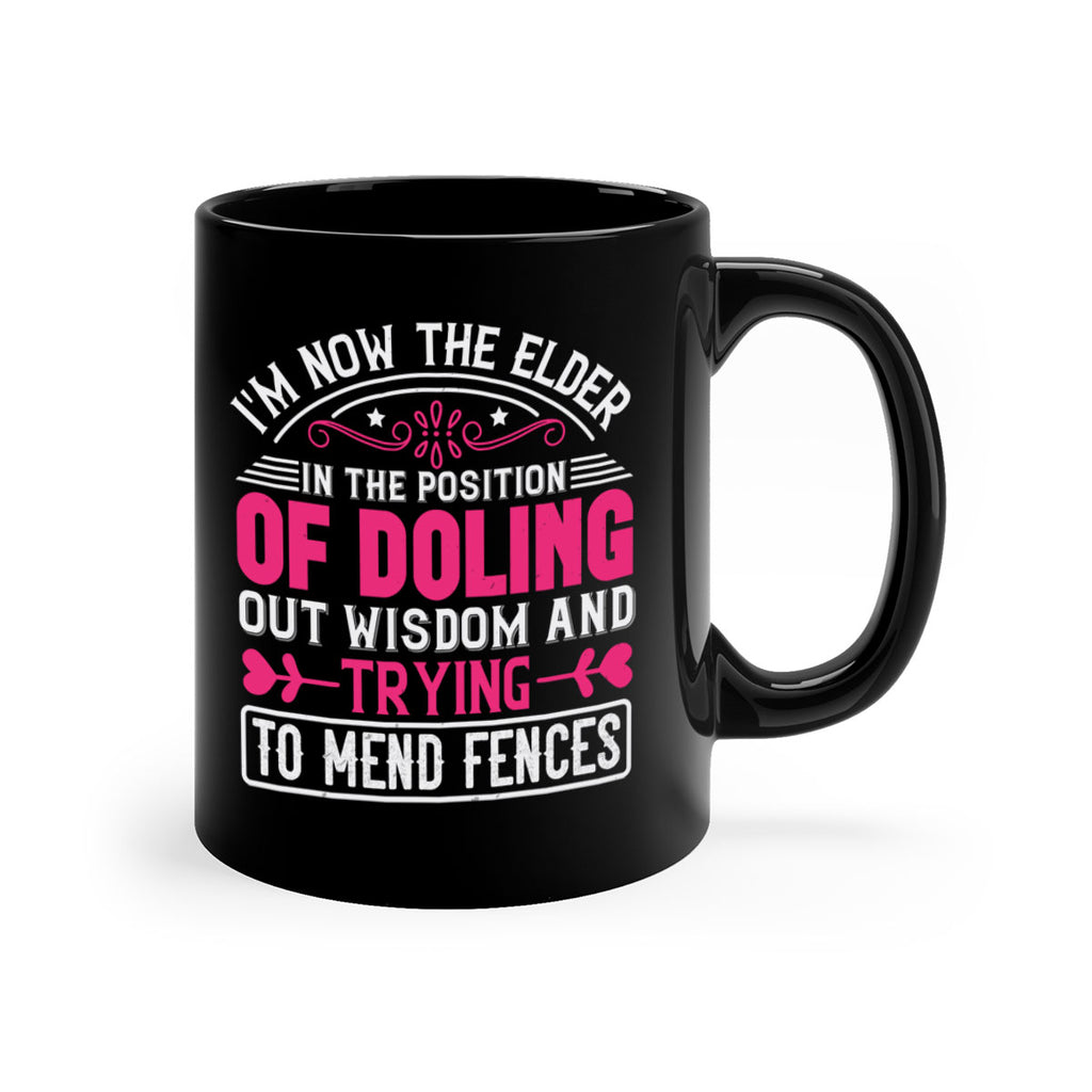 Im now the elder in the position of doling out wisdom and trying to mend fences Style 45#- aunt-Mug / Coffee Cup