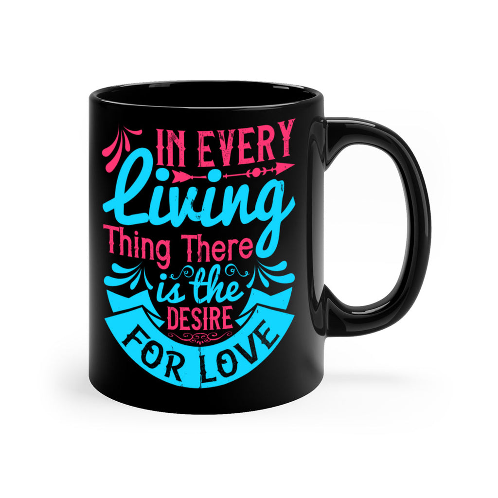 In every living thing there is the desire for love Style 36#- Dog-Mug / Coffee Cup