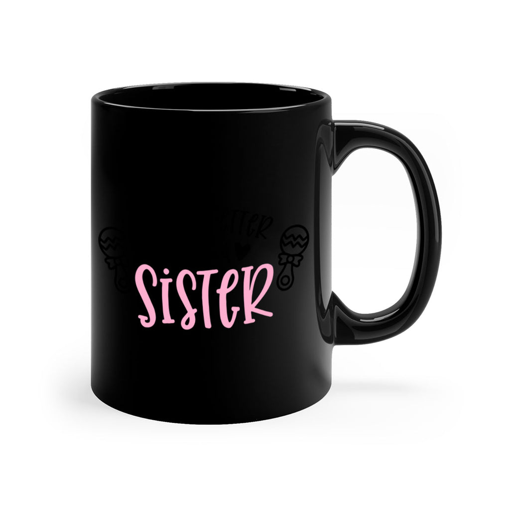 Life Is Better With A Sister Style 71#- baby2-Mug / Coffee Cup