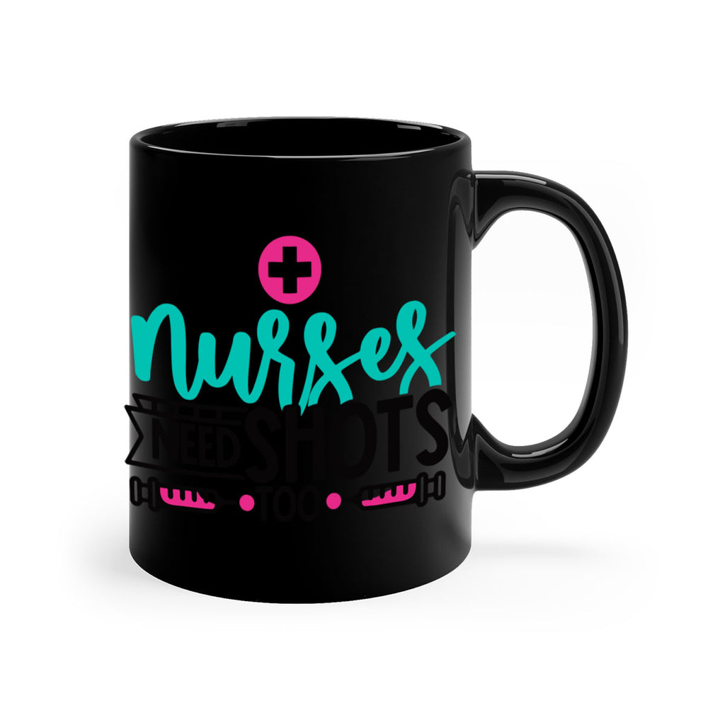 Nurses Need Shoot Too Style Style 82#- nurse-Mug / Coffee Cup