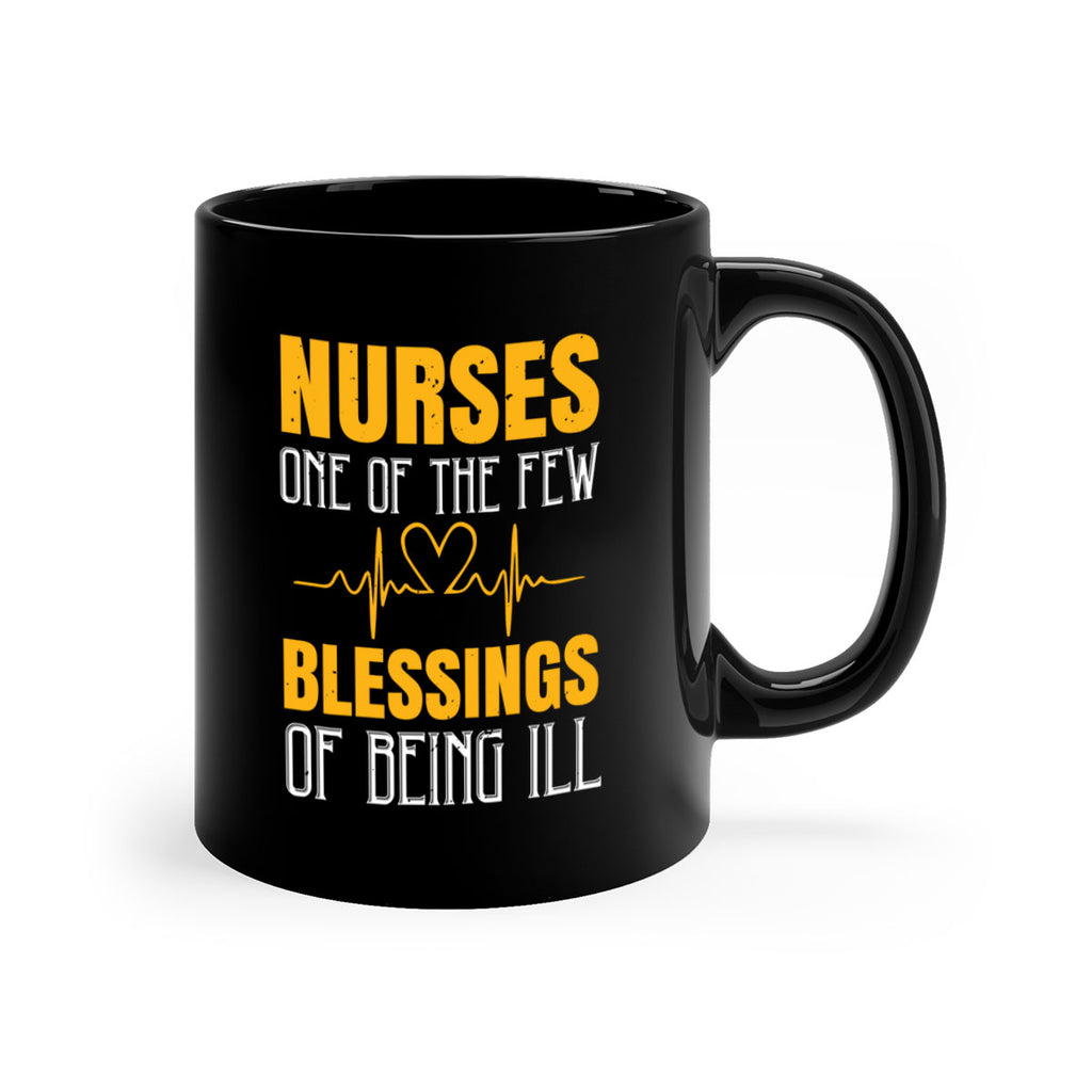 Nurses — one of the few blessings of being ill Style 278#- nurse-Mug / Coffee Cup