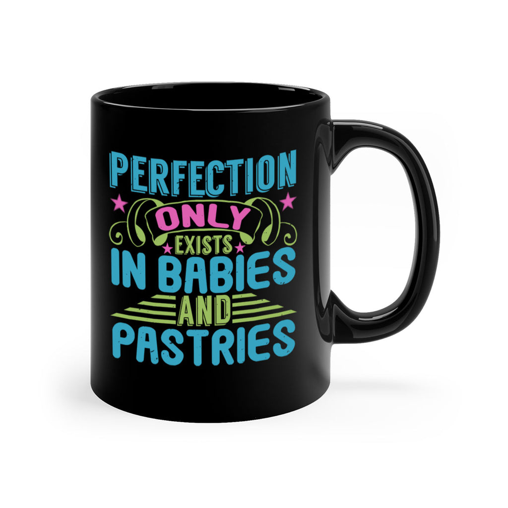 Perfection only exists in babies and pastires Style 182#- baby2-Mug / Coffee Cup