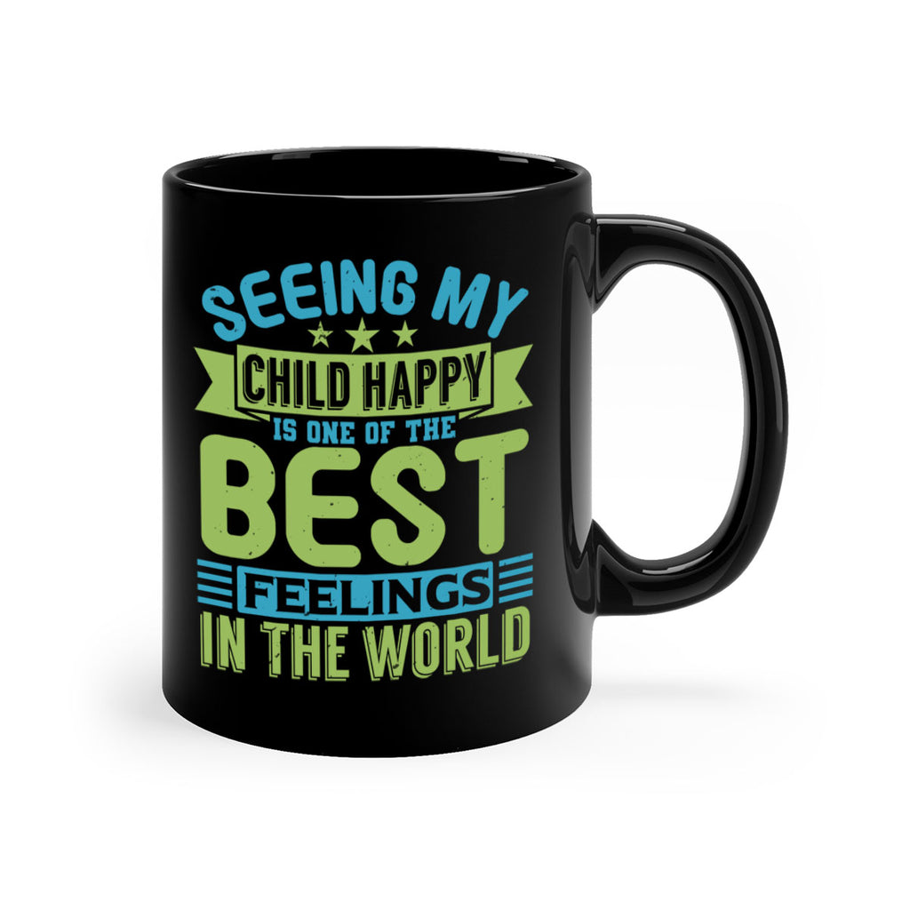 Seeing my child happy is the Best Feeling Style 175#- baby2-Mug / Coffee Cup