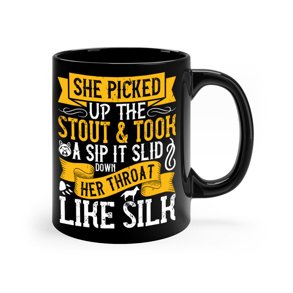 She picked up the stout and took a sip It slid down her throat like silk Style 25#- Dog-Mug / Coffee Cup