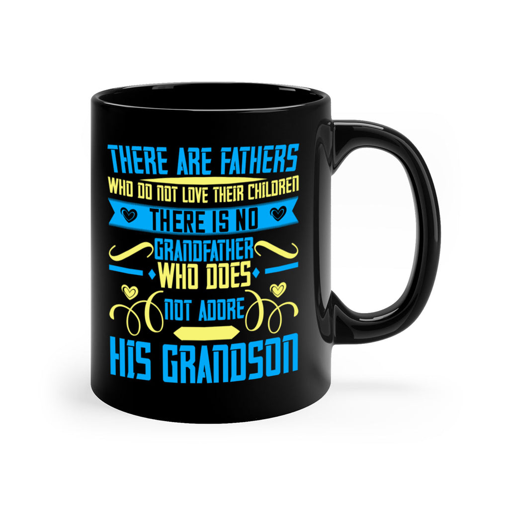 There are fathers who do not love their children 64#- grandpa-Mug / Coffee Cup