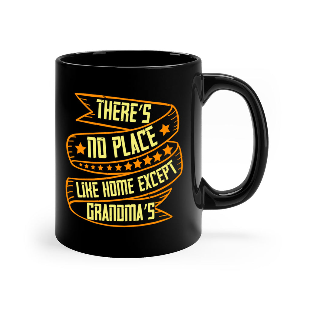 There’s no place like home except Grandma’s 49#- grandma-Mug / Coffee Cup