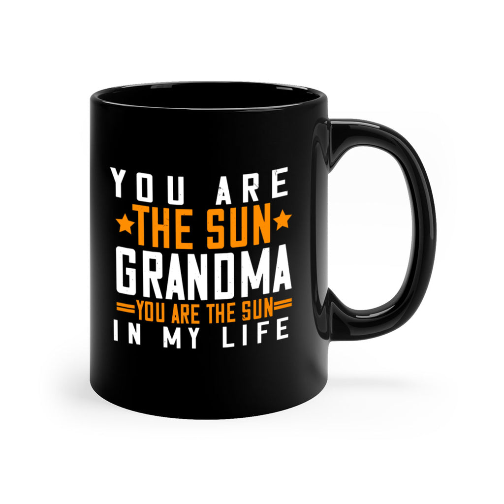 You are the sun Grandma you are the sun in my life 46#- grandma-Mug / Coffee Cup