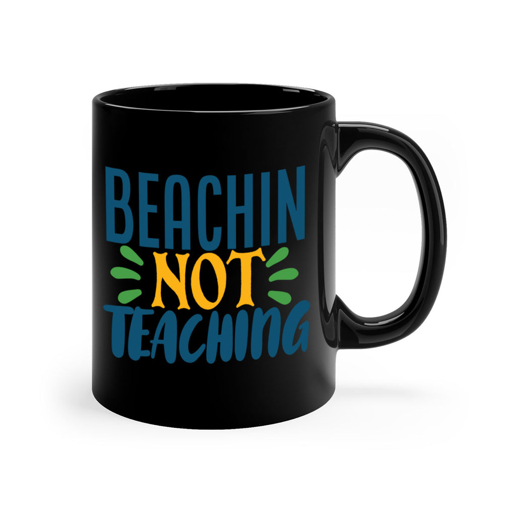beachin not teaching Style 193#- teacher-Mug / Coffee Cup