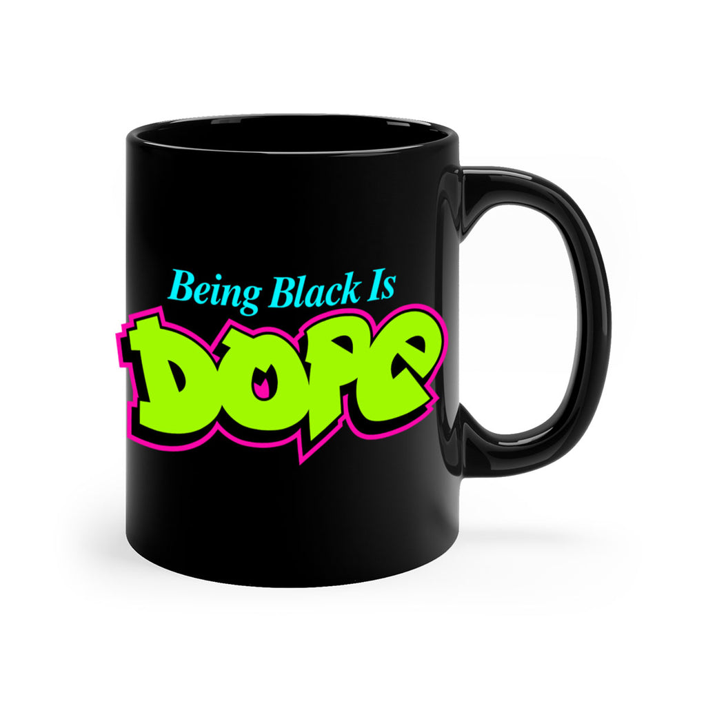 being black is dope 261#- black words - phrases-Mug / Coffee Cup