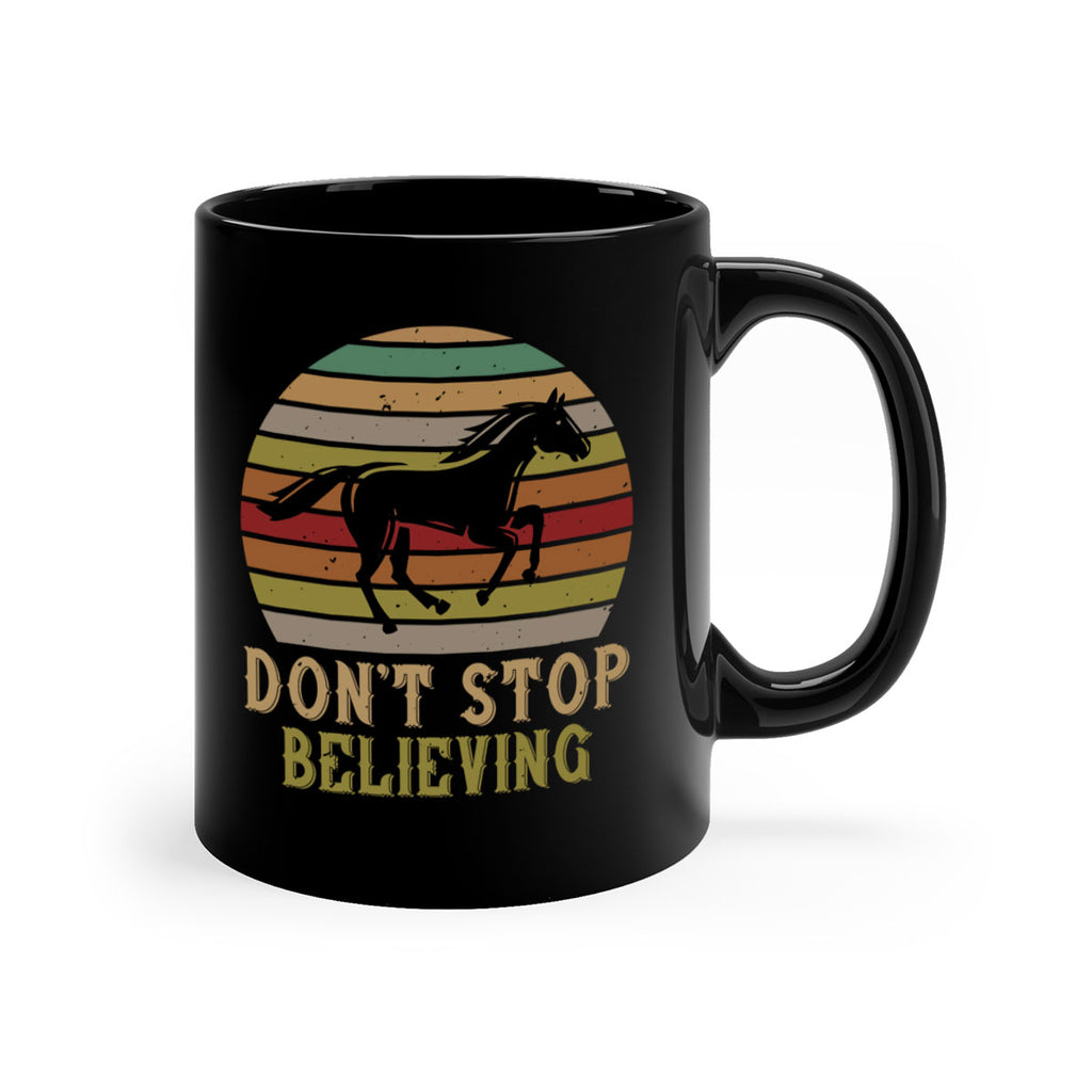 don’t stop believing Style 8#- horse-Mug / Coffee Cup