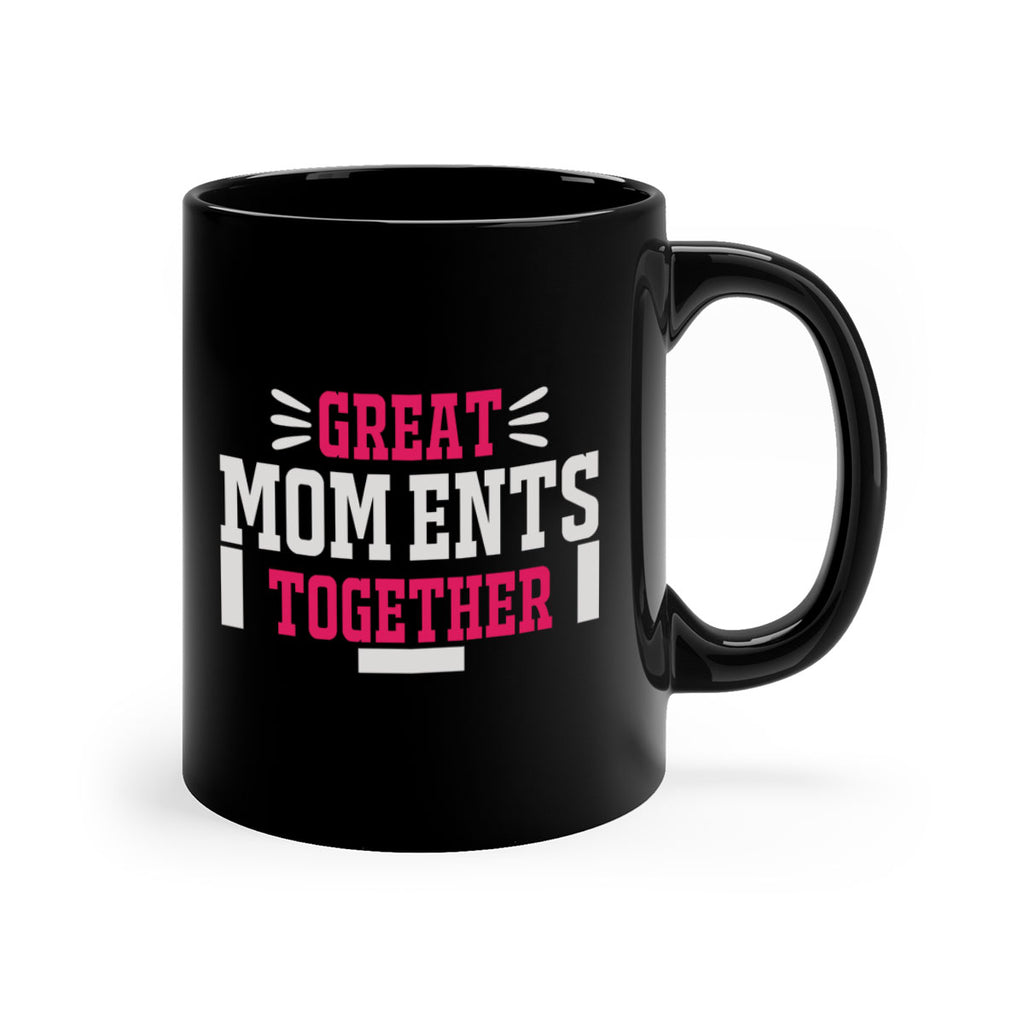 great mom ents together 172#- mom-Mug / Coffee Cup