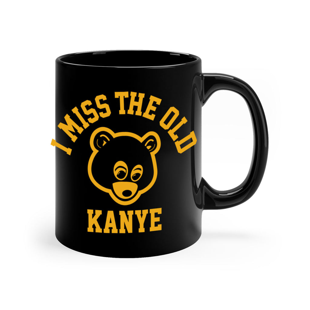 i miss the old kanye 113#- black words - phrases-Mug / Coffee Cup