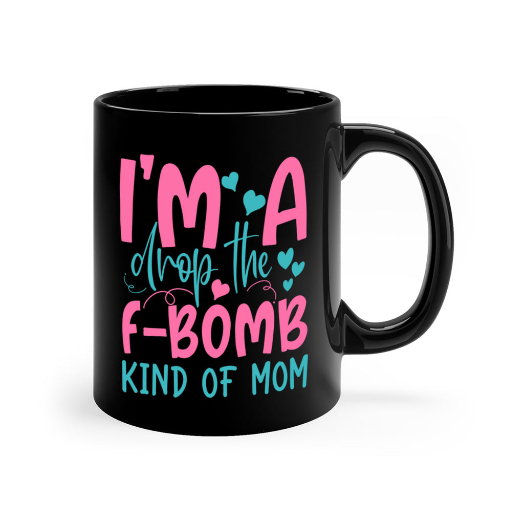 im drop the fbomb kind of mom 337#- mom-Mug / Coffee Cup